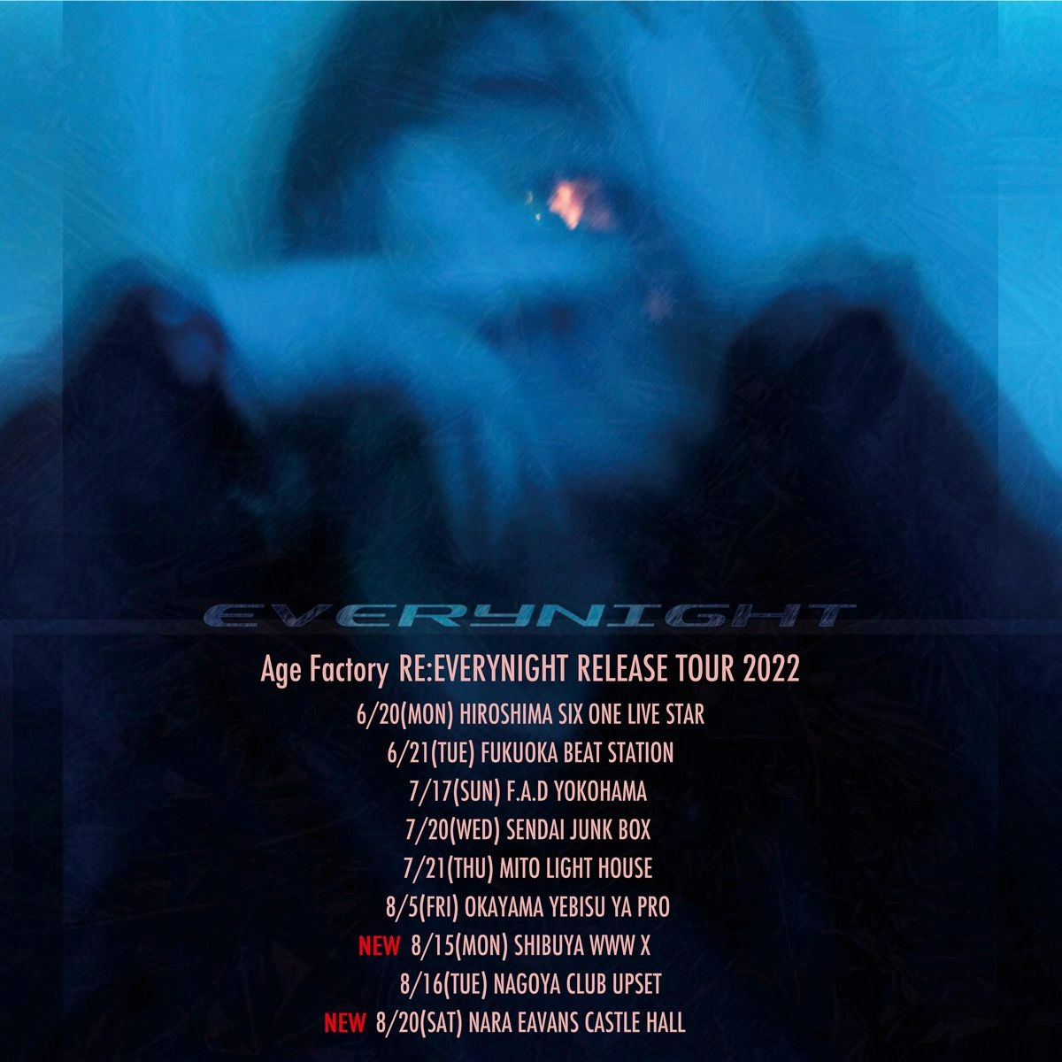 Age Factory RE:EVERYNIGHT RELEASE TOUR 2022